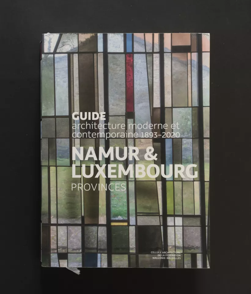 JUIN 2020 - Publication du guide architecture moderne et contemporaine 1893 - 2020 Namur & Luxembourg Provinces intégrant 13 de nos réalisations