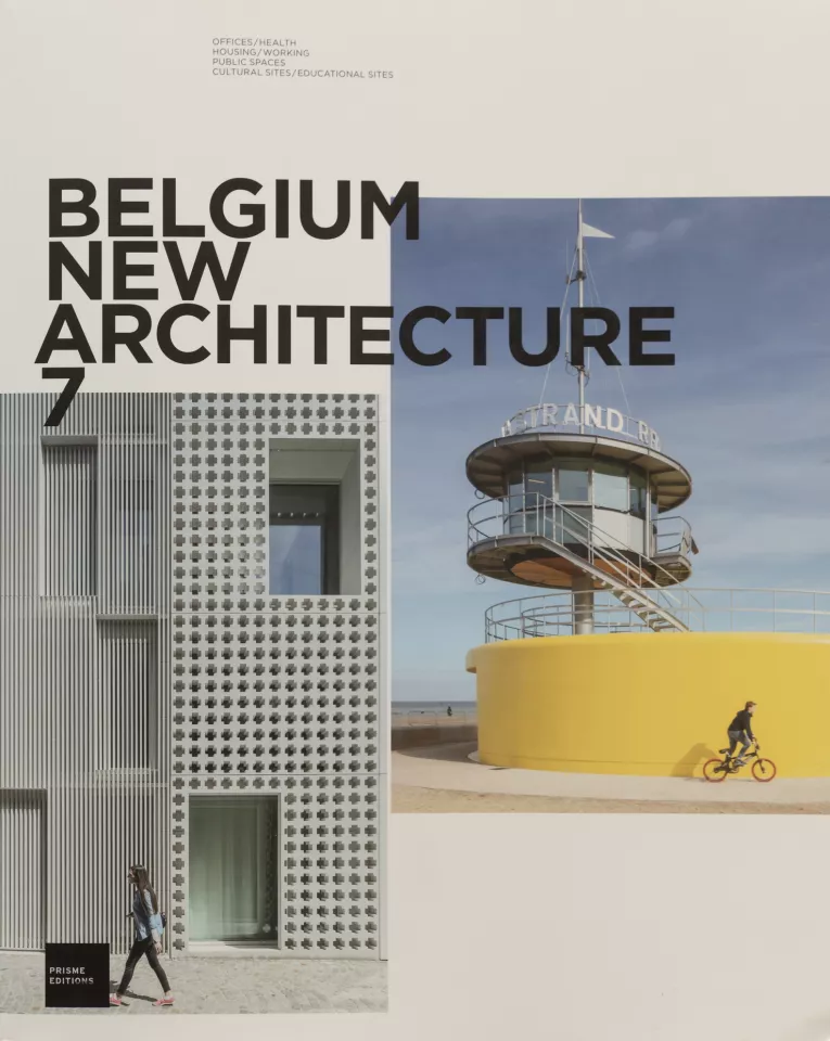 MARS 2019 - Publication de Belgium New Architecture 7 - intégrant la rénovation du hall de L'arsenal à Pont à Celles